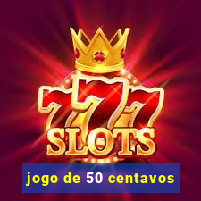 jogo de 50 centavos